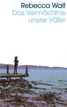 das Cover von Das Vermächtnis unsrer Väter