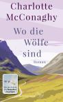 das Cover von Charlotte McConaghy: Wo die Wölfe sind