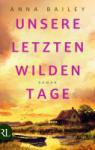 das Cover von Unsere letzten wilden Tage