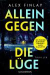 das Cover von Alex Finlay: Allein gegen die Lüge
