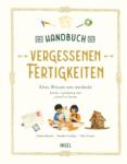 das Cover von Das Handbuch der vergessenen Fertigkeiten