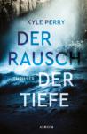 das Cover von Kyle Perry: Der Rausch der Tiefe