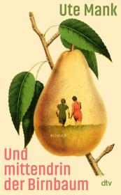 das Cover von Und mittendrin der Birnbaum