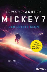 das Cover von Mickey 7 - Der letzte Klon