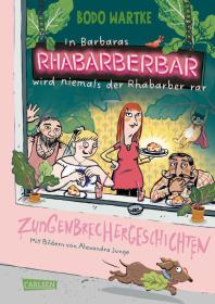 das Cover von In Barbaras Rhabarberbar wird niemals der Rhabarber rar