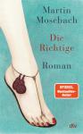 das Cover von Martin Mosebach: Die Richtige