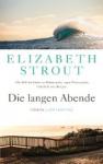 das Cover von Elizabeth Strout: Die langen Abende