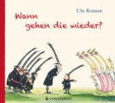 das Cover von Ute Krause: Wann gehen die wieder?