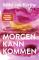 das Cover von Morgen kann kommen