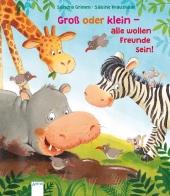 das Cover von Groß oder klein - alle wollen Freunde sein!