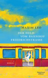 das Cover von Der Held vom Bahnhof Friedrichstraße