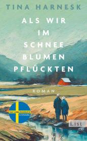 das Cover von Als wir im Schnee Blumen pflückten