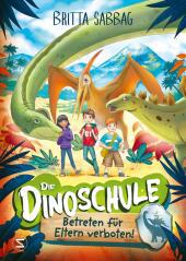 das Cover von Die Dinoschule - Betreten für Eltern verboten! (Band 1)