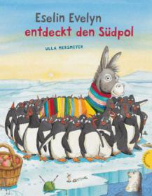 das Cover von Eselin Evelyn entdeckt den Südpol