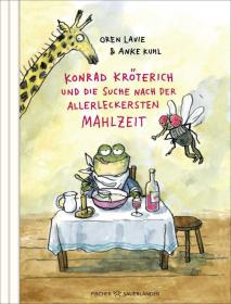 das Cover von Konrad Kröterich und die Suche nach der allerleckersten Mahlzeit