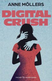 das Cover von Digital Crush