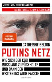 das Cover von Putins Netz - Wie sich der KGB Russland zurückholte und dann den Westen ins Auge fasste