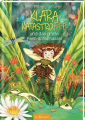 das Cover von Klara Katastrofee und das große Feen-Schlamassel (Klara Katastrofee 1)