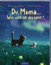 das Cover von Du, Mama ... Wie weit ist die Welt?