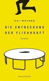 das Cover von Die Entdeckung der Fliehkraft