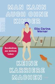 das Cover von Man kann auch ohne Kinder keine Karriere machen