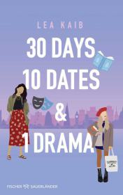 das Cover von 30 Days, 10 Dates & 1 Drama