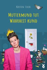 das Cover von Muttermund tut Wahrheit kund
