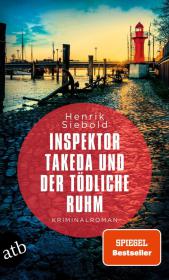 das Cover von Henrik Siebold: Inspektor Takeda und der tödliche Ruhm