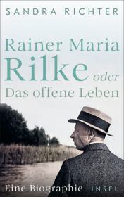 Bitte klicken für größeres Bild das Cover von Rainer Maria Rilke oder Das offene Leben