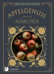 das Cover von Apfelgenuss wie im Märchen