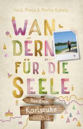 das Cover von Rund um Karlsruhe. Wandern für die Seele