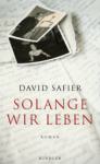 das Cover von David Safier: Solange wir leben