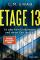 das Cover von Etage 13 - Es gibt kein Entkommen, und deine Zeit läuft ab