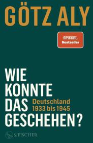 das Cover von Wie konnte das geschehen? Deutschland 1933 bis 1945