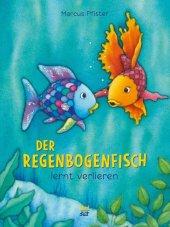 das Cover von Der Regenbogenfisch lernt verlieren