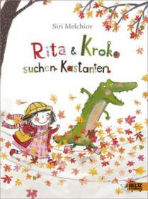 das Cover von Rita und Kroko suchen Kastanien