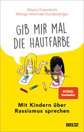 das Cover von »Gib mir mal die Hautfarbe«