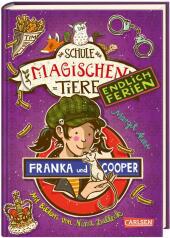 das Cover von Die Schule der magischen Tiere. Endlich Ferien 8: Franka und Cooper