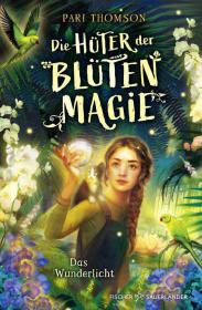 das Cover von Die Hüter der Blütenmagie - Das Wunderlicht