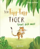 das Cover von Der Tipp-Tapp-Tiger traut sich was!