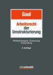 das Cover von Arbeitsrecht der Restrukturierung