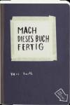 das Cover von Mach dieses Buch fertig