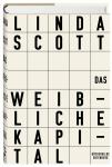 das Cover von Linda Scott: Das weibliche Kapital