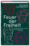 das Cover von Wolfram Eilenberger: Feuer der Freiheit