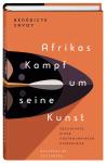 das Cover von Afrikas Kampf um seine Kunst