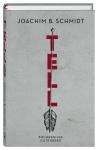 das Cover von Joachim B. Schmidt: Tell