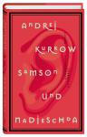das Cover von Andrej Kurkow: Samson und Nadjeschda