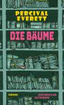 das Cover von Percival Everett: Die Bäume