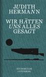 das Cover von Wir hätten uns alles gesagt