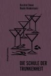 das Cover von Die Schule der Trunkenheit